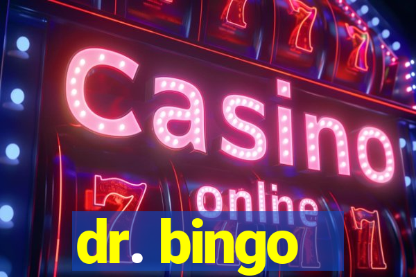 dr. bingo - videobingo   slots